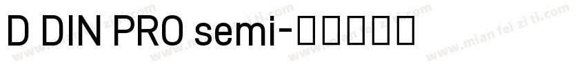 D DIN PRO semi字体转换